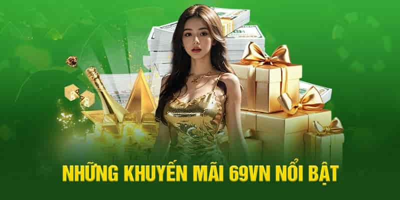 69VN tặng quà cuối tuần cực sốc